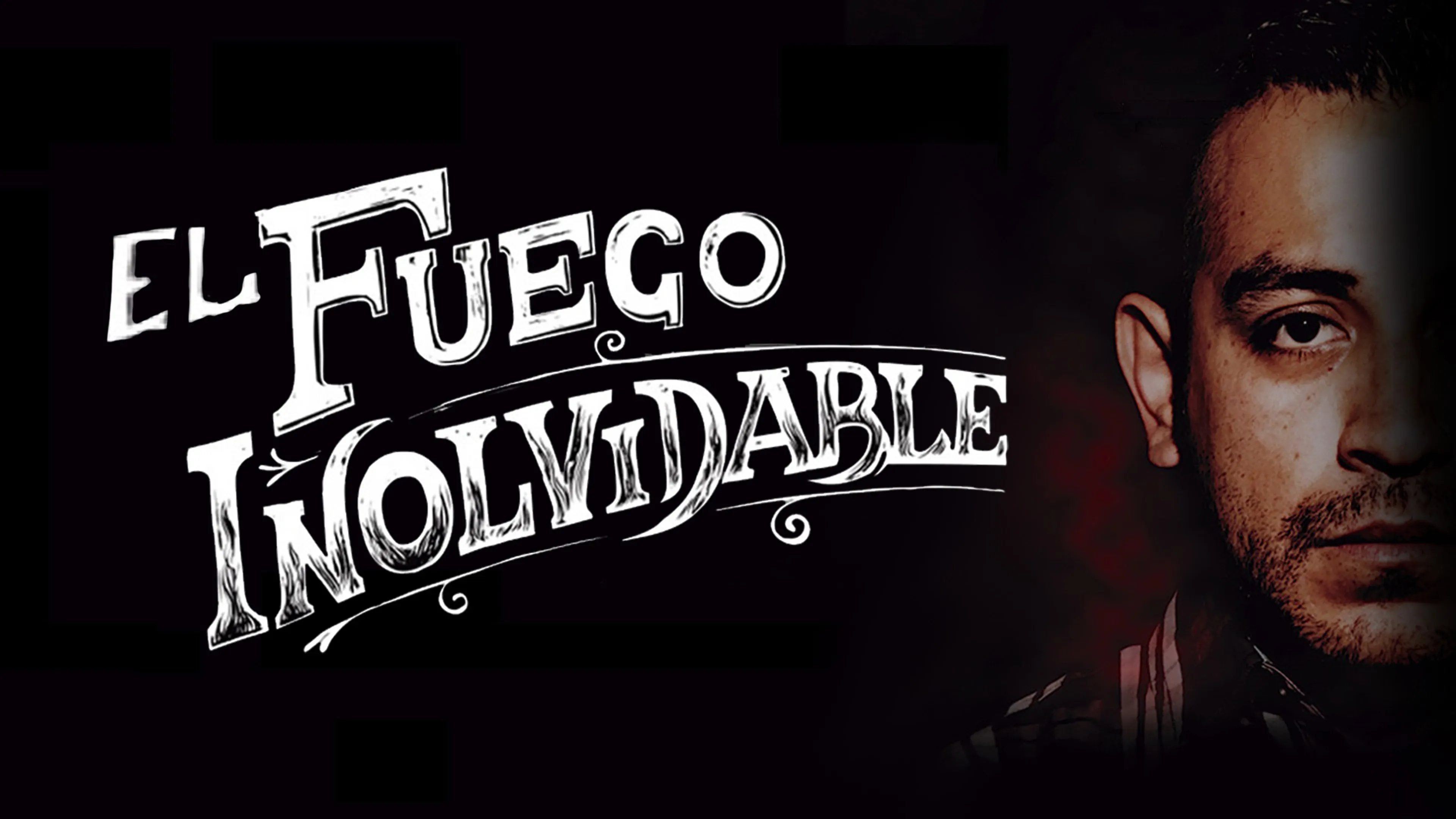 El Fuego Inolvidable poster